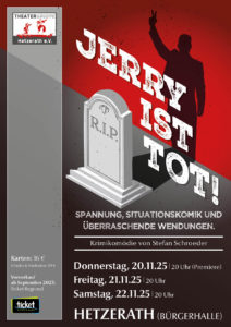 Absage: »Jerry ist tot!« – Aufführung der Theatergruppe Hetzerath verschiebt sich
